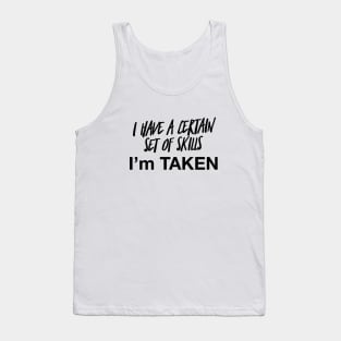 I'm Taken | Engaged | Single Taken Shirt | Newly Engaged | Pre Wedding Gift | Honeymoon Shirt | Just Married Shirt | Funny Wedding Shirt Tank Top